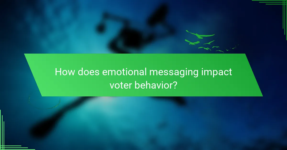 How does emotional messaging impact voter behavior?