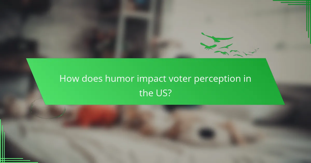 How does humor impact voter perception in the US?