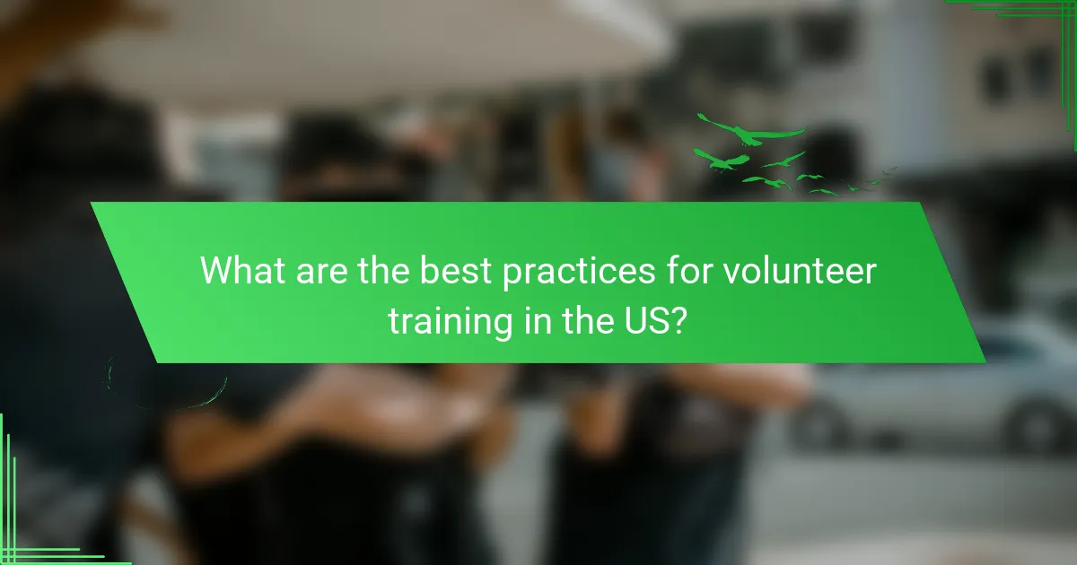 What are the best practices for volunteer training in the US?