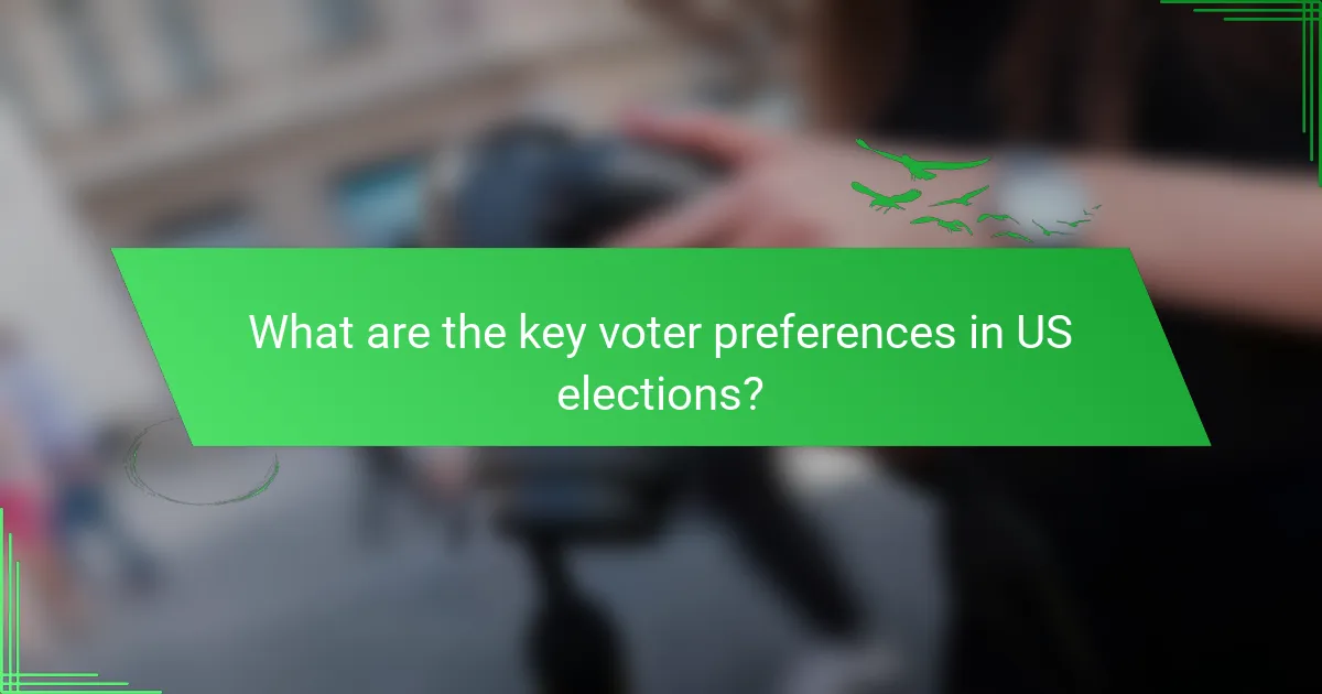 What are the key voter preferences in US elections?