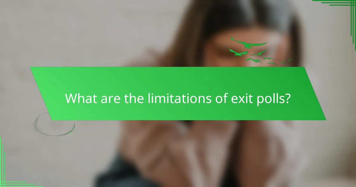 What are the limitations of exit polls?